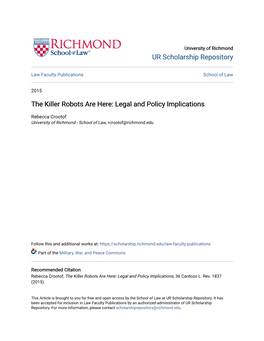 The Killer Robots Are Here: Legal and Policy Implications