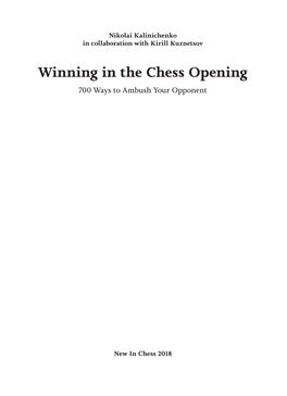 Winning in the Chess Opening 700 Ways to Ambush Your Opponent