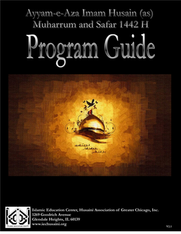 MUHARRUM and SAFAR PROGRAM GUIDE Islamic Education Center, Husaini Association of Greater Chicago, Inc. 1269 Goodrich Avenue Gl