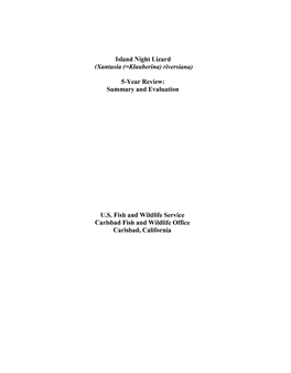 Island Night Lizard (Xantusia (=Klauberina) Riversiana) 5-Year Review: Summary and Evaluation U.S. Fish and Wildlife Service