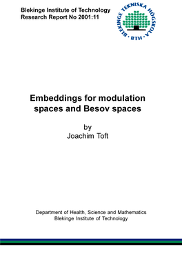 Embeddings for Modulation Spaces and Besov Spaces