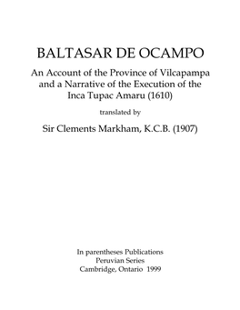 BALTASAR DE OCAMPO an Account of the Province of Vilcapampa and a Narrative of the Execution of the Inca Tupac Amaru (1610)