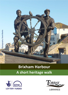 Brixham Harbour a Short Heritage Walk