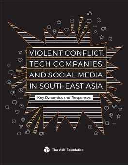 Violent Conflict, Tech Companies, and Social Media in Southeast Asia: Key Dynamics and Responses