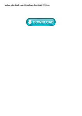 Maher Zain Thank You Allah Album Download 320Kbps MP3: Maher Zain – Open Your Eyes