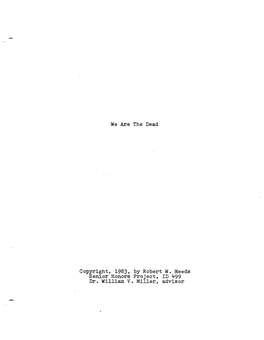 We Are the Dead Copyright, 198), by Robert W