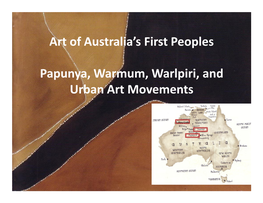 Art of Australia's First Peoples Papunya, Warmum, Warlpiri, and Urban Art Movements