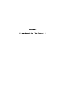 Volume 8 Extension of the Pilot Project 1