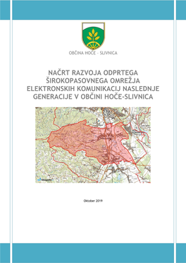 Načrt Razvoja Odprtega Širokopasovnega Omrežja Elektronskih Komunikacij Naslednje Generacije V Občini Hoče-Slivnica