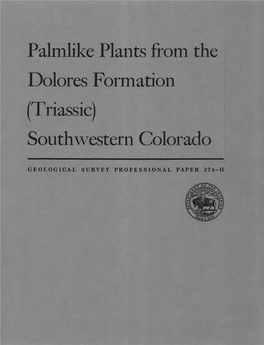 Palmlike Plants from the Dolores Formation (Triassic) Southwestern Colorado