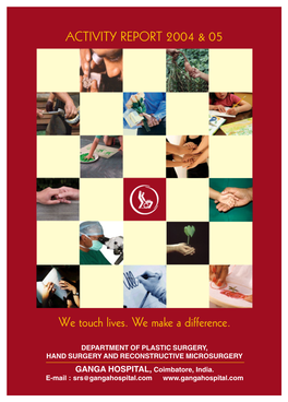 We Touch Lives. We Make a Difference. ACTIVITY REPORT 2004 & 05