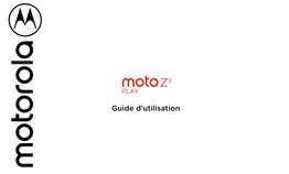 Guide D'utilisation En Ligne Moto Z3 Play