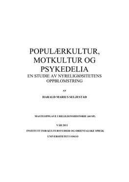 Populærkultur, Motkultur Og Psykedelia En Studie Av Nyreligiøsitetens Oppblomstring