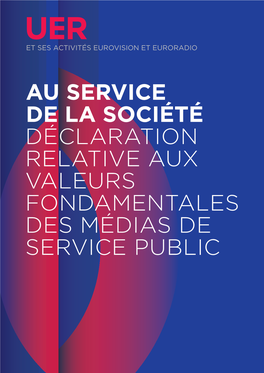 Au Service De La Société Déclaration Relative Aux Valeurs Fondamentales Des Médias De Service Public 2