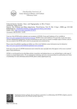 Colonial Saints: Gender, Race, and Hagiography in New France Author(S): Allan Greer Source: the William and Mary Quarterly, Third Series, Vol