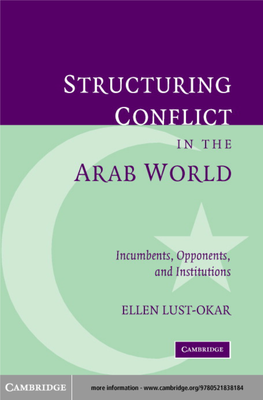 Structuring Conflict in the Arab World: Incumbents, Opponents, And