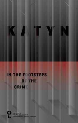 Katyn. in the Footsteps of the Crime