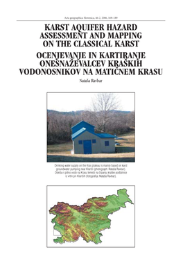 KARST AQUIFER HAZARD ASSESSMENT and MAPPING on the CLASSICAL KARST OCENJEVANJE in KARTIRANJE ONESNA@EVALCEV KRA[KIH VODONOSNIKOV NA MATI^NEM KRASU Nata{A Ravbar