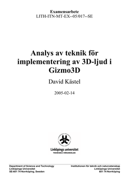 Analys Av Teknik För Implementering Av 3D-Ljud I Gizmo3d Examensarbete Utfört I Medieteknik Vid Linköpings Tekniska Högskola, Campus Norrköping David Kästel