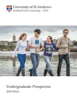 Undergraduate Prospectus 2016 Entry Reasons to Choose St Andrews Reasons to Choose Reasons to St Andrews