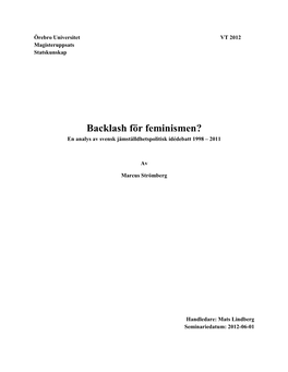 Backlash För Feminismen? En Analys Av Svensk Jämställdhetspolitisk Idédebatt 1998 – 2011