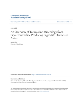 An Overview of Tourmaline Mineralogy from Gem Tourmaline Producing Pegmatite Districts in Africa Brian Giller University of New Orleans