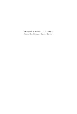 Transoceanic Studies Ileana Rodríguez, Series Editor