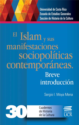 El Islam Y Sus Manifestaciones Sociopolíticas Contemporáneas: Breve Introducción / Sergio I