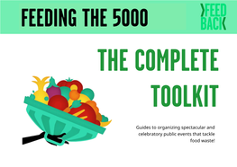 Guides to Organizing Spectacular and Celebratory Public Events That Tackle Food Waste!