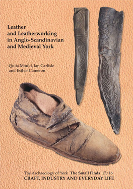 Leather and Leatherworking in Anglo-Scandinavian and Medieval York 338.4’7685’0942843’0902
