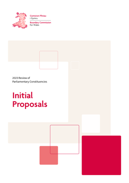 Initial Proposals This Document Is Available in Welsh the Commission Welcomes Correspondence and Telephone Calls in Welsh Or English