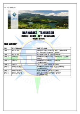 KARNATAKA - TAMILNADU MYSORE – COORG – OOTY – KODAIKANAL 7 Nights 8 Days