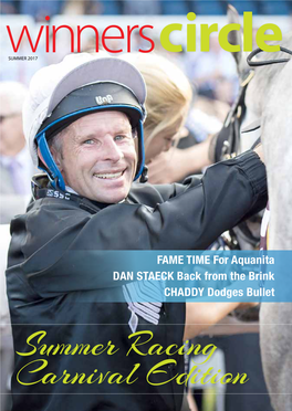 Summer Racing Carnival Edition Proudly Supporting Racing Owners & Trainers for Many Years YOUR BUSINESS IS OUR BUSINESS