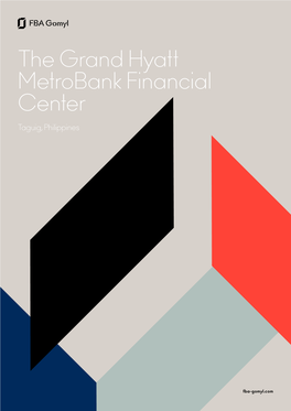 The Grand Hyatt Metrobank Financial Center Taguig, Philippines