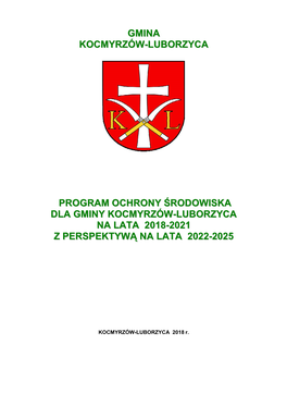 Gmina Kocmyrzów-Luborzyca Program Ochrony Środowiska Dla Gminy Kocmyrzów-Luborzyca Na Lata 2018-2021 Z Perspektywą Na Lata 2