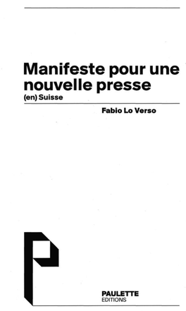 Manifeste Pour Une Nouvelle Presse {En) Suisse Fabio Lo Verso