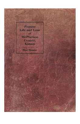 Pioneer Life and Lore of Mcpherson County, Kansas