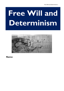 Free Will and Determinism 1