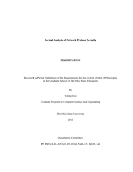 Formal Analysis of Network Protocol Security DISSERTATION Presented in Partial Fulfillment of the Requirements for the Degree Do