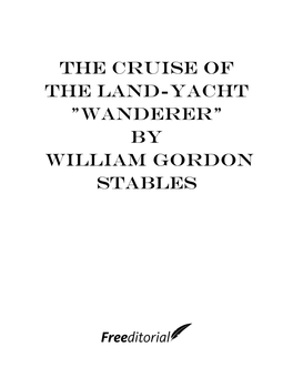 The Cruise of the Land-Yacht "Wanderer" by William Gordon Stables