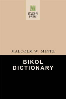 BIKOL DICTIONARY PALI LANGUAGE TEXTS: PHILIPPINES (Pacific and Asian Linguistics Institute) Howard P