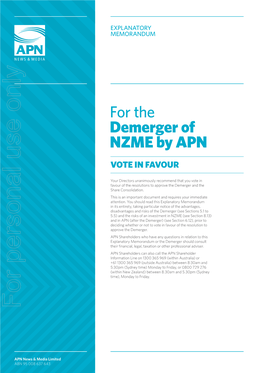 After Demerger’S Approach to Dividends Will Be Determined by the APN Board Post the Demerger at Its Demerger on APN’S Dividends? Discretion and May Change Over Time