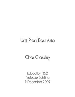 Unit Plan: East Asia Char Glassley