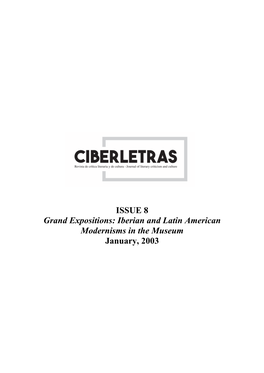 ISSUE 8 Grand Expositions: Iberian and Latin American Modernisms in the Museum January, 2003