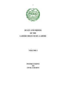 Rules and Orders of the Lahore High Court, Lahore Volume I Instructions To