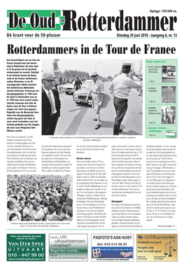 Rotterdammers in De Tour De France Het Grand Départ Van De Tour De Deze Week O.A.: France Brengt Heel Wat Beroe- Ring in Rotterdam