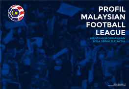 Profil Malaysian Football League Mentransformasikan Bola Sepak Malaysia