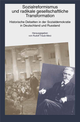 Sozialreformismus Und Radikale Gesellschaftliche Transformation Historische Debatten in Der Sozialdemokratie in Deutschland Und Russland