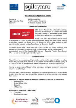 BBC Cymru Wales Apprenticeship Role: Post Production Apprentice Location: Roath Lock Studios, Cardiff