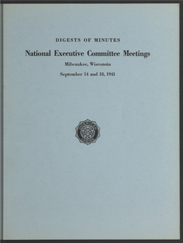 National Executive Committee Meetings Milwaukee, Wisconsin September 14 and 18, 1941